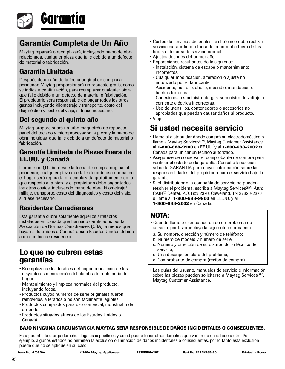 Garantía, Garantía completa de un año, Si usted necesita servicio | Lo que no cubren estas garantías, Garantía limitada, Del segundo al quinto año, Residentes canadienses, Nota | Maytag MMV6178AAB User Manual | Page 96 / 96