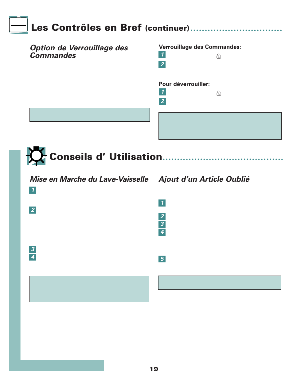 Conseils d’ utilisation, Les contrôles en bref, Ajout d’un article oublié | Option de verrouillage des commandes, Mise en marche du lave-vaisselle, Continuer) | Maytag MDB6650AWW User Manual | Page 20 / 36