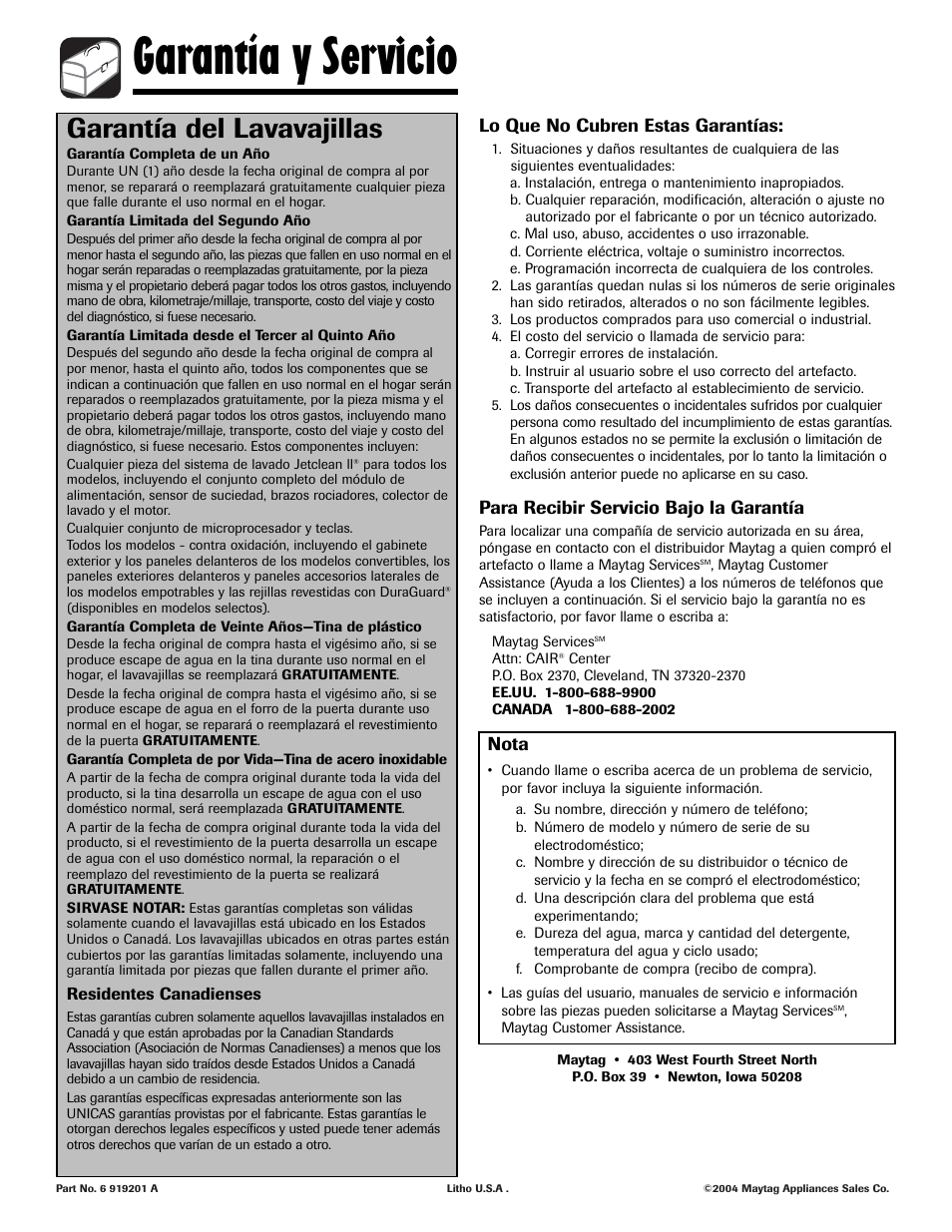 Garantía y servicio, Garantía del lavavajillas, Lo que no cubren estas garantías | Para recibir servicio bajo la garantía, Nota | Maytag MDBH970AWB User Manual | Page 48 / 48