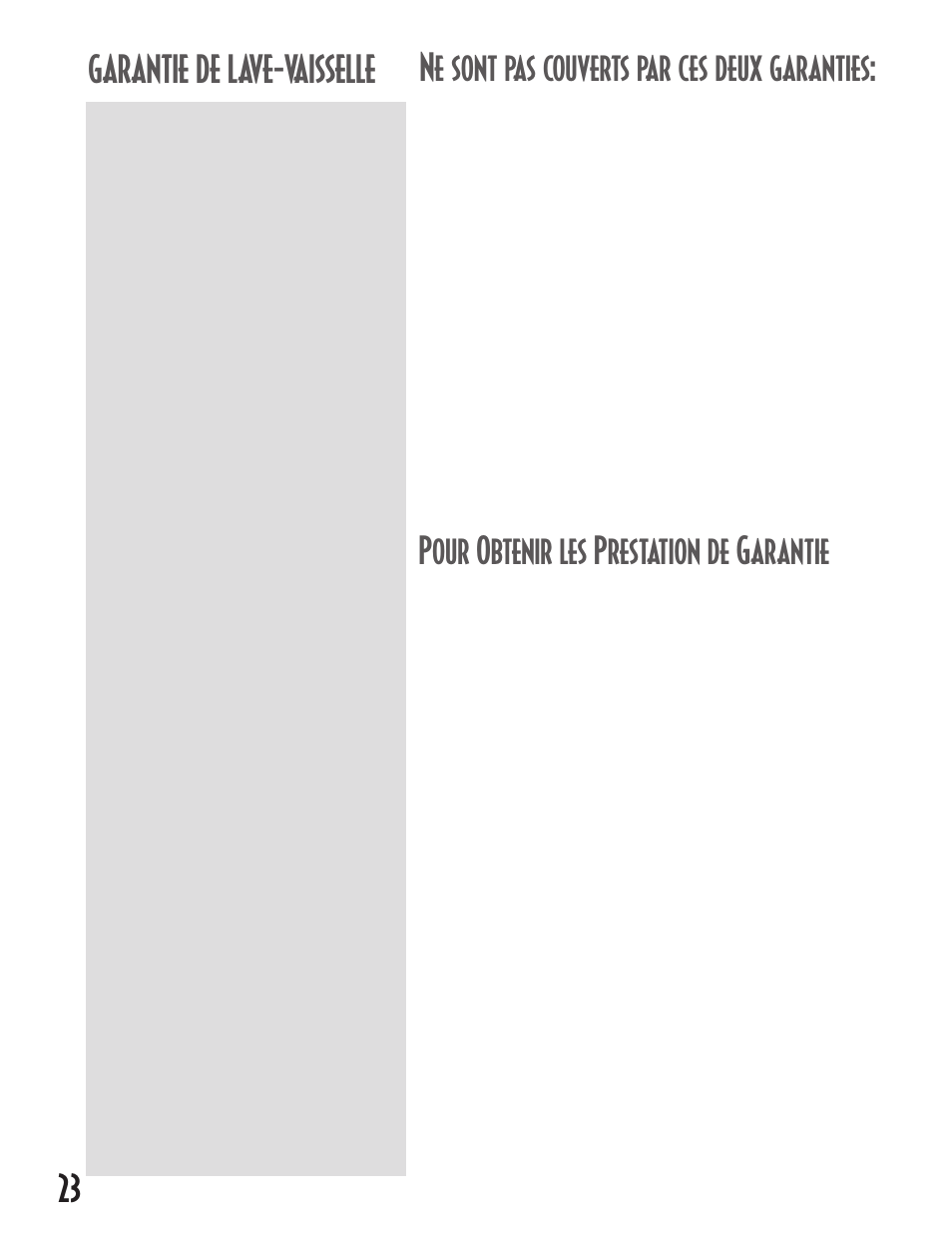 Pour obtenir les prestation de garantie, Ne sont pas couverts par ces deux garanties, Garantie de lave-vaisselle 23 | Maytag | Maytag MDB6100AWB User Manual | Page 24 / 36