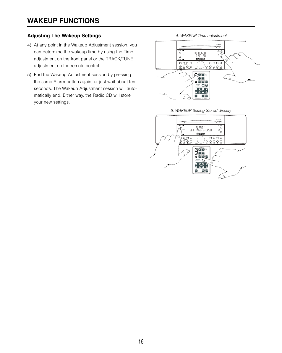 Wakeup functions, Adjusting the wakeup settings, Tap to set press & hold to adjust | Wide stereo cd in mono, Wakeup time adjustment, Wakeup setting stored display, Fm wakeup 7: 57 am, Alarm 1 setti ngs stored | Cambridge SoundWorks 740 User Manual | Page 16 / 25