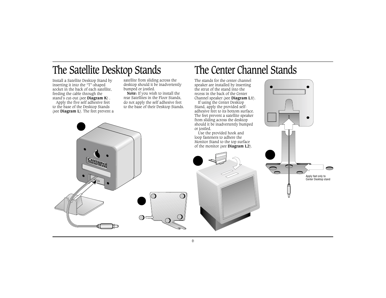 The satellite desktop stands, The center channel stands | Cambridge SoundWorks Home Theater System User Manual | Page 9 / 19