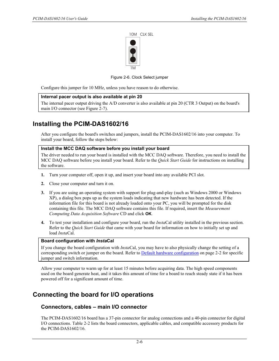 Installing the pcim-das1602/16, Connecting the board for i/o operations, Connectors, cables – main i/o connector | Installing the pcim-das1602/16 -6, Connecting the board for i/o operations -6, Connectors, cables – main i/o connector -6, Figure 2-6 | Measurement Computing PCIM-DAS1602/16 User Manual | Page 15 / 29