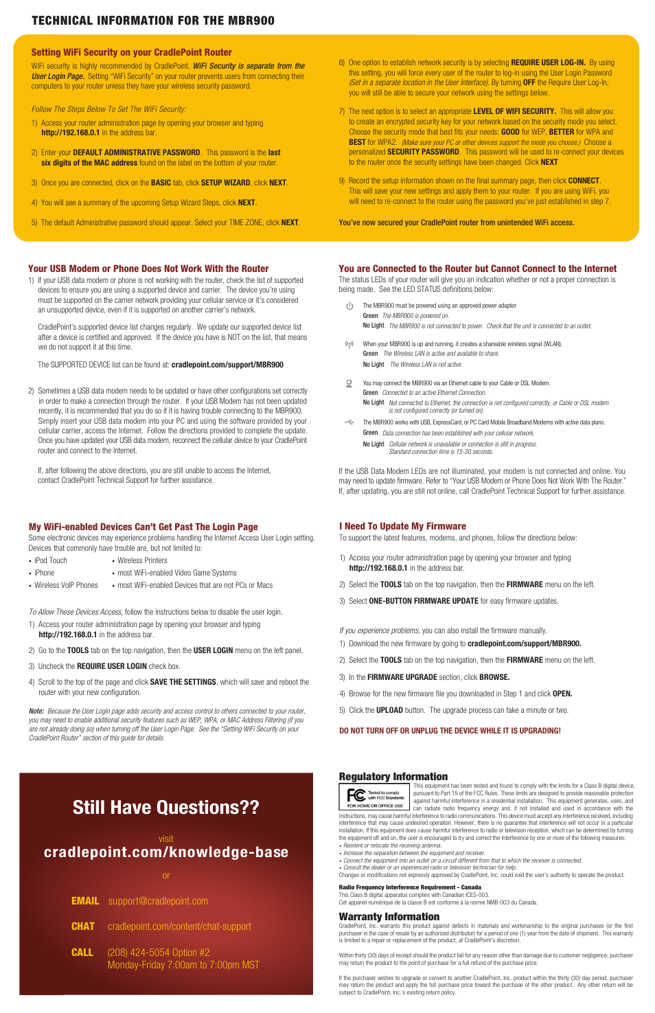 Still have questions, Technical information for the mbr900, Regulatory information | Warranty information | Cradlepoint WIPIPE MBR900 User Manual | Page 2 / 2