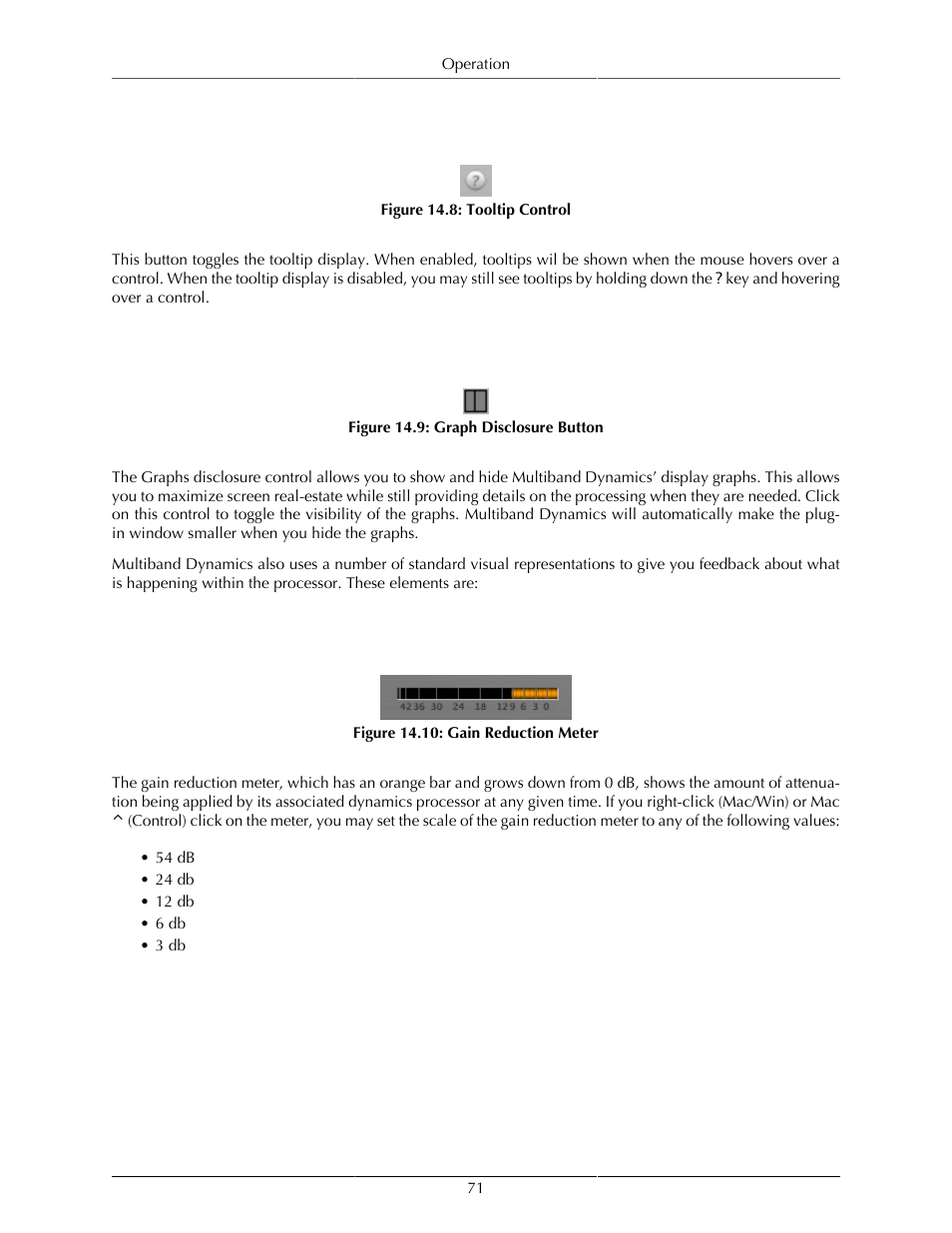 Tooltip control, Graphs disclosure control, Gain reduction meter | 71 graphs disclosure control, 71 gain reduction meter, 71 14.9. graph disclosure button, 71 14.10. gain reduction meter, Disclosable graphic displays | Metric Halo Production Bundle User Manual | Page 71 / 122