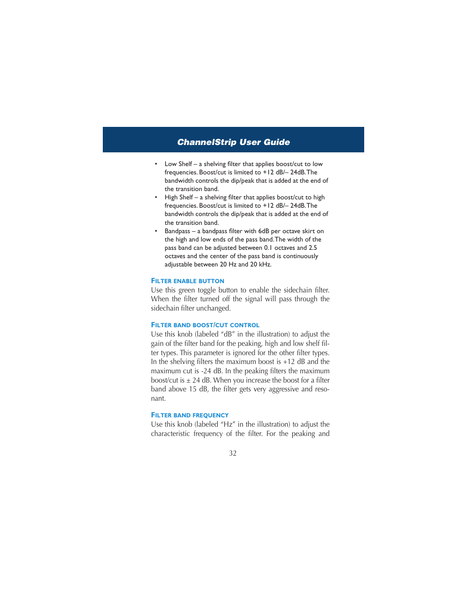 Filter enable button, Filter band boost/cut control, Filter band frequency | Metric Halo ChannelStrip 2 User Manual | Page 36 / 43