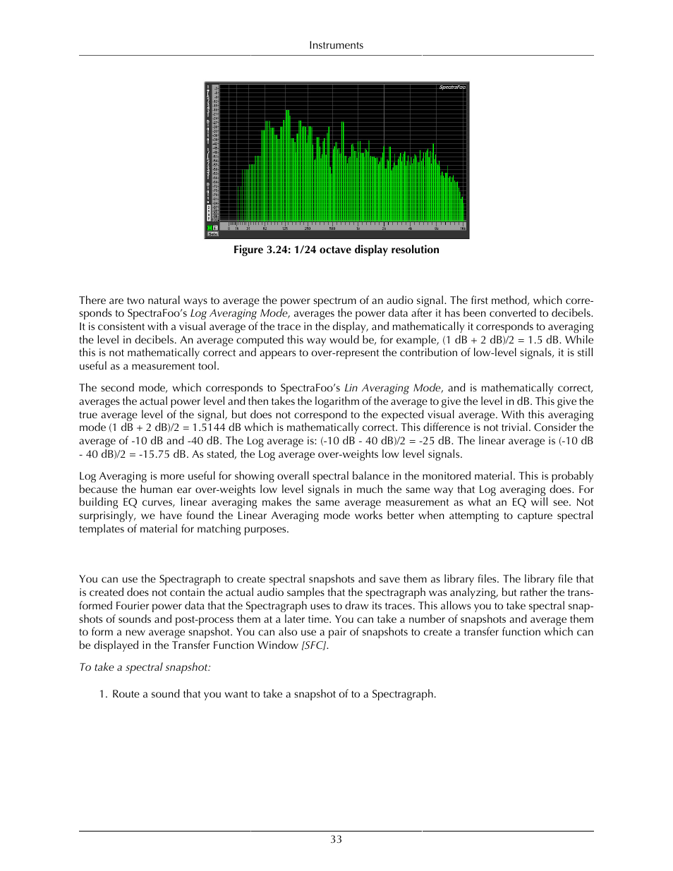 Log and linear averaging, Spectral snapshots, overlays & libraries, 33 spectral snapshots, overlays & libraries | 1/24 octave display resolution | Metric Halo SpectraFoo User Manual | Page 33 / 123