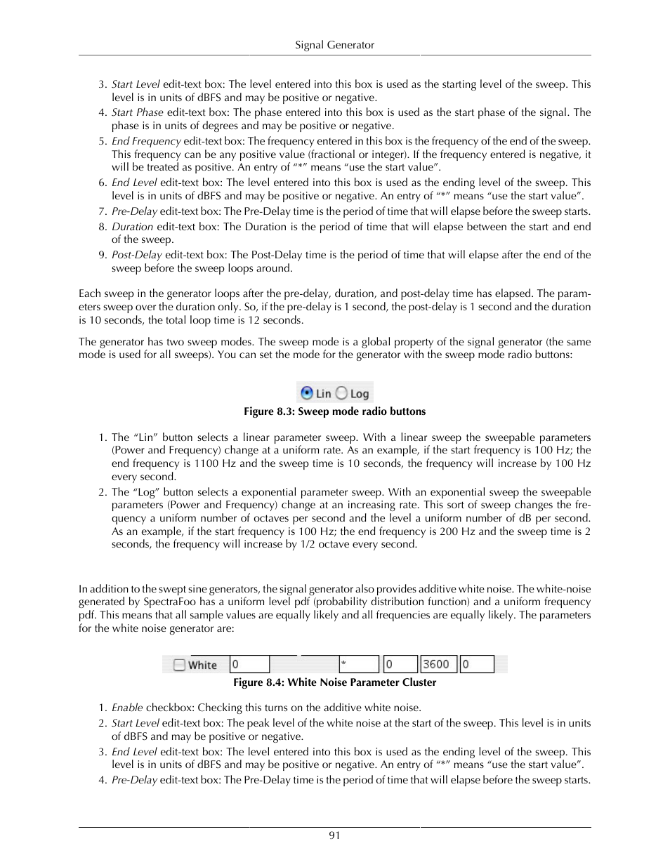 Additive white noise with sweepable level, Sweep mode radio buttons, 91 8.4. white noise parameter cluster | Metric Halo SpectraFoo User Manual | Page 91 / 123