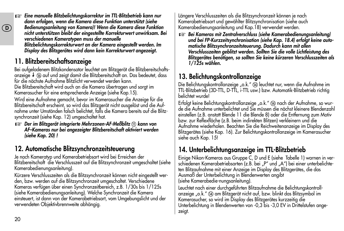 Blitzbereitschaftsanzeige, Automatische blitzsynchronzeitsteuerung, Belichtungskontrollanzeige | Unterbelichtungsanzeige im ttl-blitzbetrieb | Metz MECABLITZ 58 AF-1 digital Nikon User Manual | Page 20 / 182