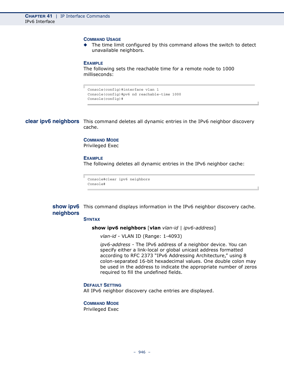 Clear ipv6 neighbors, Show ipv6 neighbors, Show ipv6 neighbors (946) | Microsens MS453490M Management Guide User Manual | Page 946 / 984