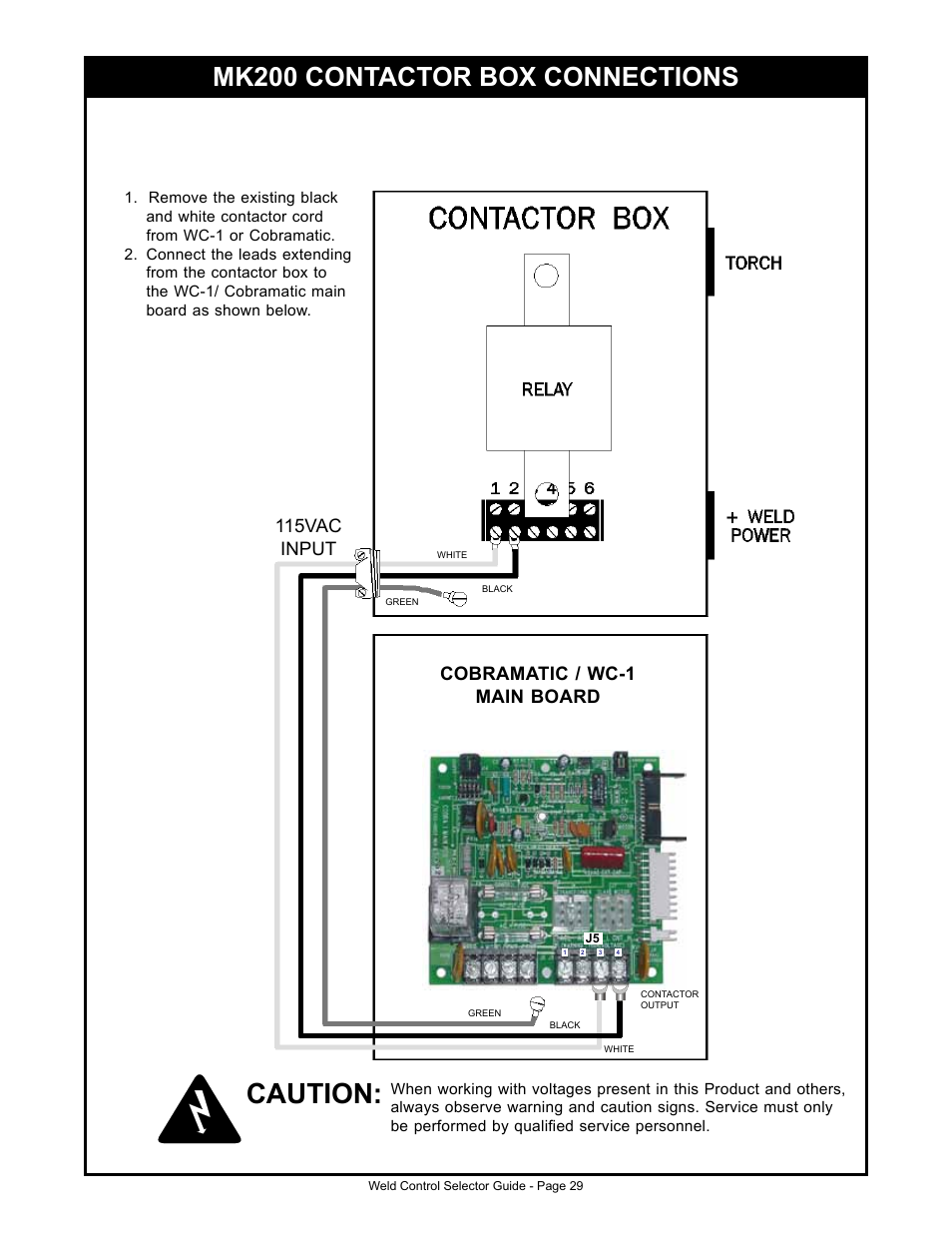 Caution, Mk200 contactor box connections, Wc-1 & cobramatic | 115vac input, Cobramatic / wc-1 main board | MK Products Weld Control User Manual | Page 36 / 45