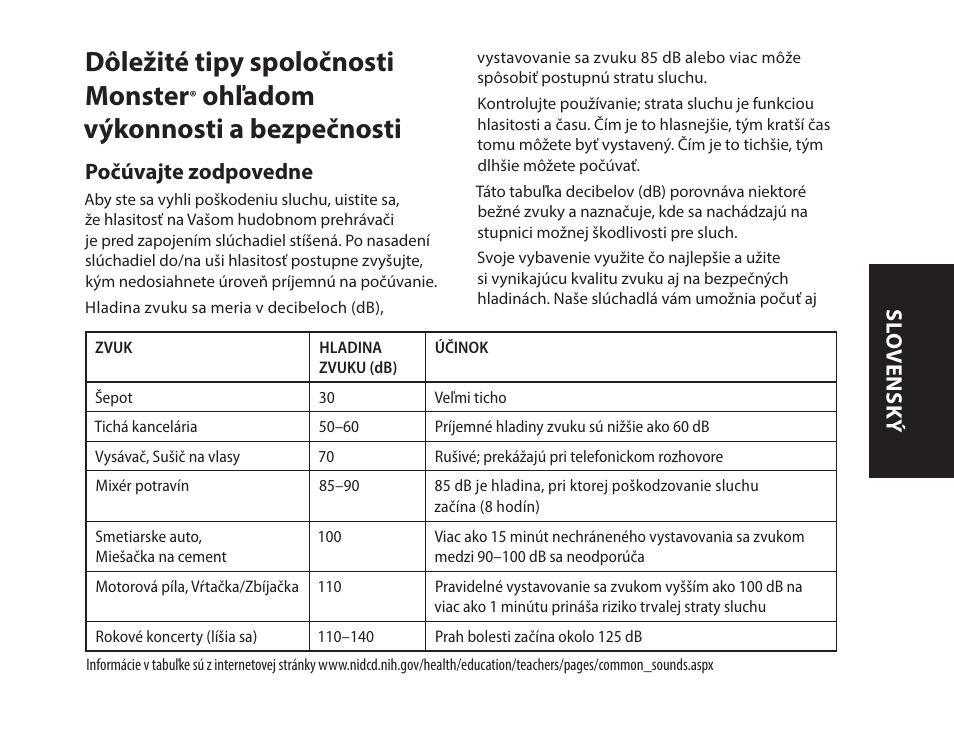 Dôležité tipy spoločnosti monster, Ohľadom výkonnosti a bezpečnosti, Počúvajte zodpovedne | Sl o vensk ý | Monster iSport Bluetooth Wireless In Ear Sport Headphones User Manual | Page 139 / 232