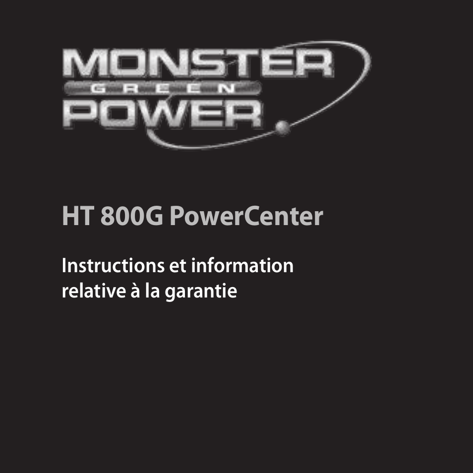 Ht 800g powercenter, Instructions et information relative à la garantie | Monster HT 800G PowerCenter User Manual | Page 25 / 76