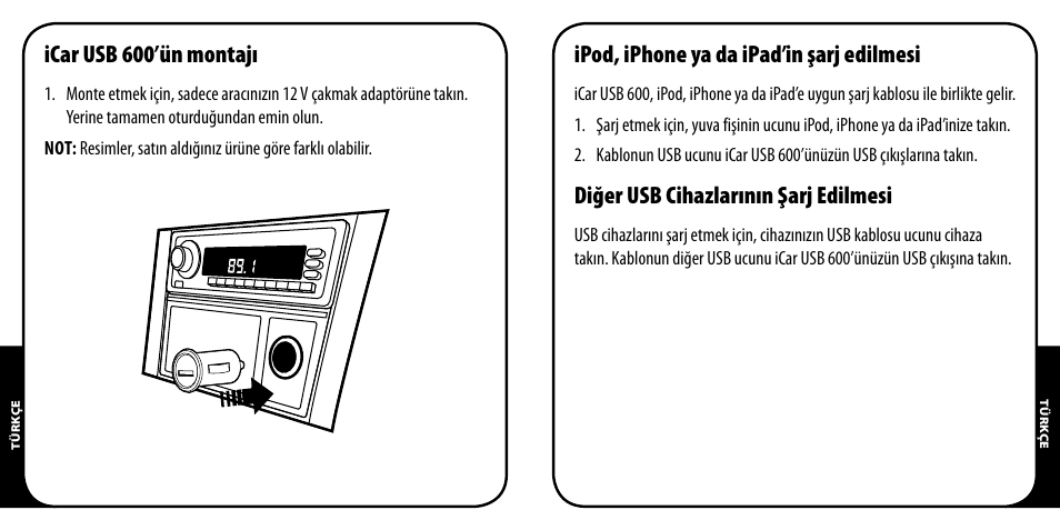 Icar usb 600’ün montajı, Ipod, iphone ya da ipad’in şarj edilmesi, Diğer usb cihazlarının şarj edilmesi | Monster PowerPlug USB 600 User Manual | Page 53 / 72