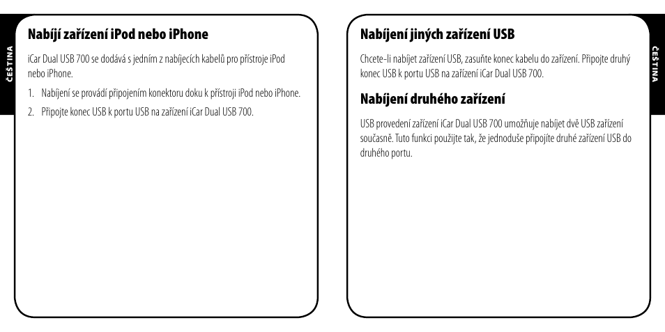 Nabíjí zařízení ipod nebo iphone, Nabíjení jiných zařízení usb, Nabíjení druhého zařízení | Monster PowerPlug Dual USB 700 User Manual | Page 36 / 44