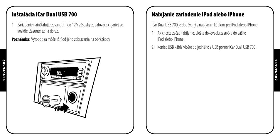 Inštalácia icar dual usb 700, Nabíjanie zariadenie ipod alebo iphone | Monster PowerPlug Dual USB 700 User Manual | Page 39 / 44