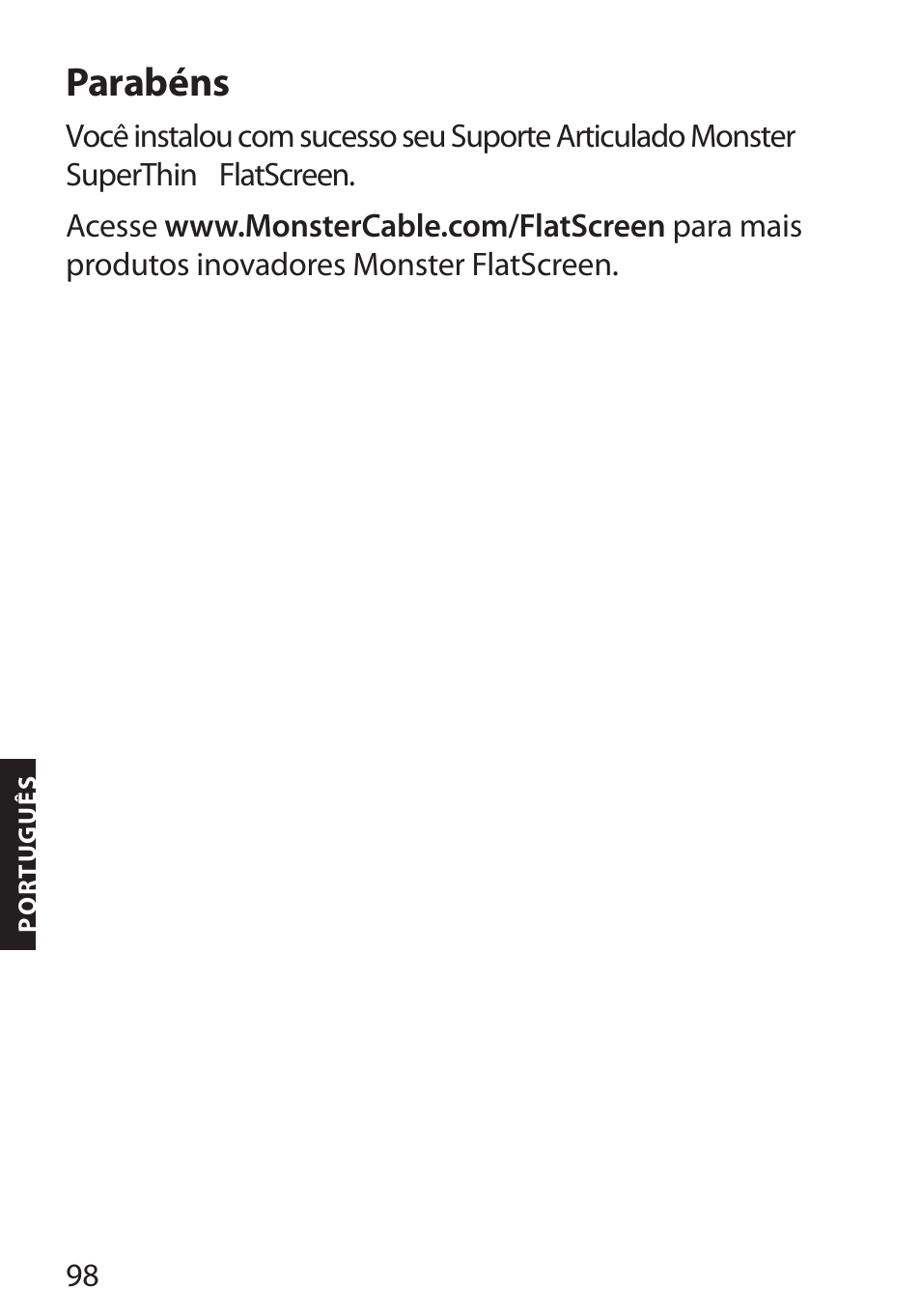 Parabéns | Monster FlatScreen SuperThin Flat Mount - Up to 46” Screens User Manual | Page 102 / 106