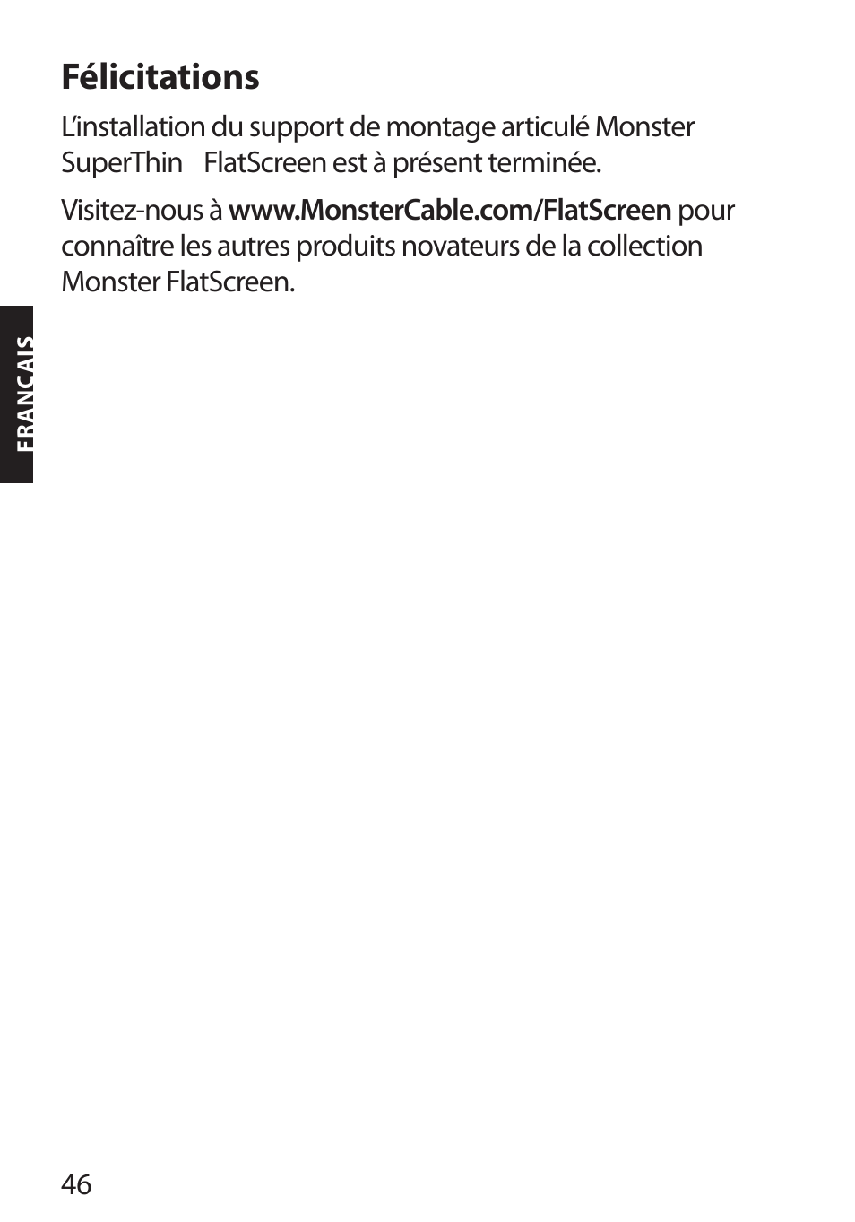 Félicitations | Monster FlatScreen SuperThin Flat Mount - Up to 46” Screens User Manual | Page 50 / 106