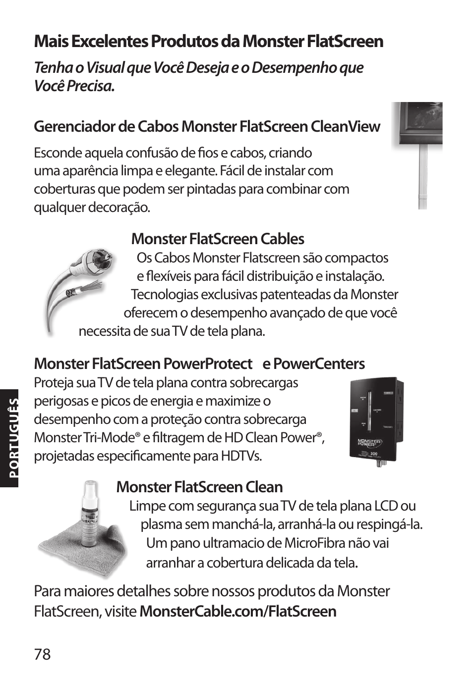 Mais excelentes produtos da monster flatscreen, Monster flatscreen cables, Monster flatscreen powerprotect | E powercenters, Monster flatscreen clean | Monster FlatScreen SuperThin Flat Mount - Up to 46” Screens User Manual | Page 82 / 106