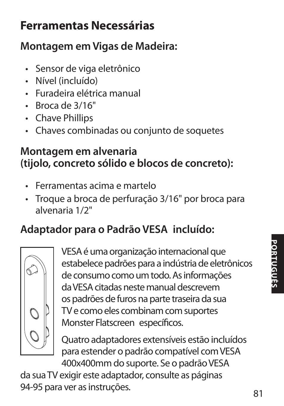 Ferramentas necessárias, Montagem em vigas de madeira, Adaptador para o padrão vesa | Incluído | Monster FlatScreen SuperThin Flat Mount - Up to 46” Screens User Manual | Page 85 / 106