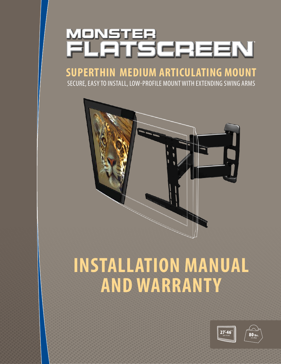 Monster FlatScreen SuperThin Articulating Mount - Up to 46” Screens User Manual | 20 pages