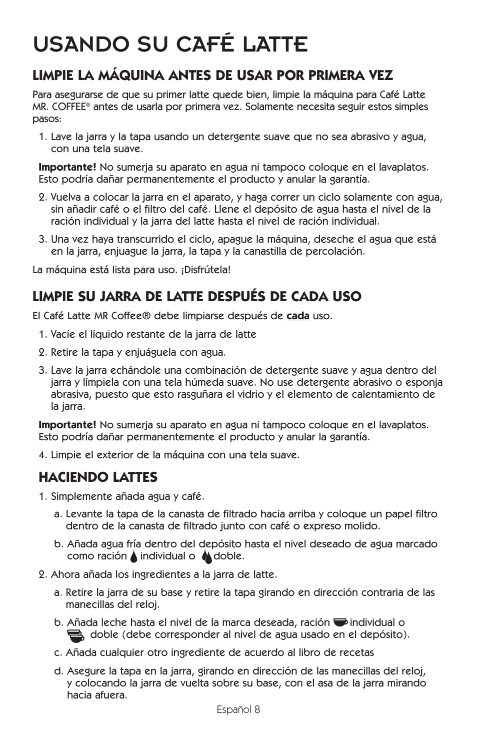 Usando su café latte, Limpie la máquina antes de usar por primera vez, Limpie su jarra de latte después de cada uso | Haciendo lattes | Mr. Coffee BVMC-EL1 User Manual | Page 25 / 32