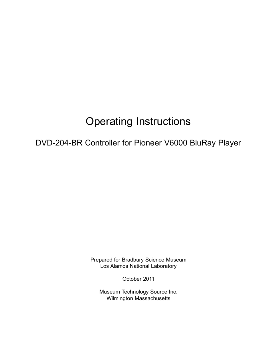 Museum Technology Source DVD-204-BR Control for Pioneer BluRay User Manual | 6 pages