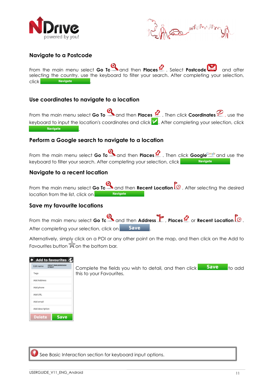 Navigate to a postcode, Use coordinates to navigate to a location, Perform a google search to navigate to a location | Navigate to a recent location, Save my favourite locations | NDrive 11 for android User Manual | Page 12 / 33