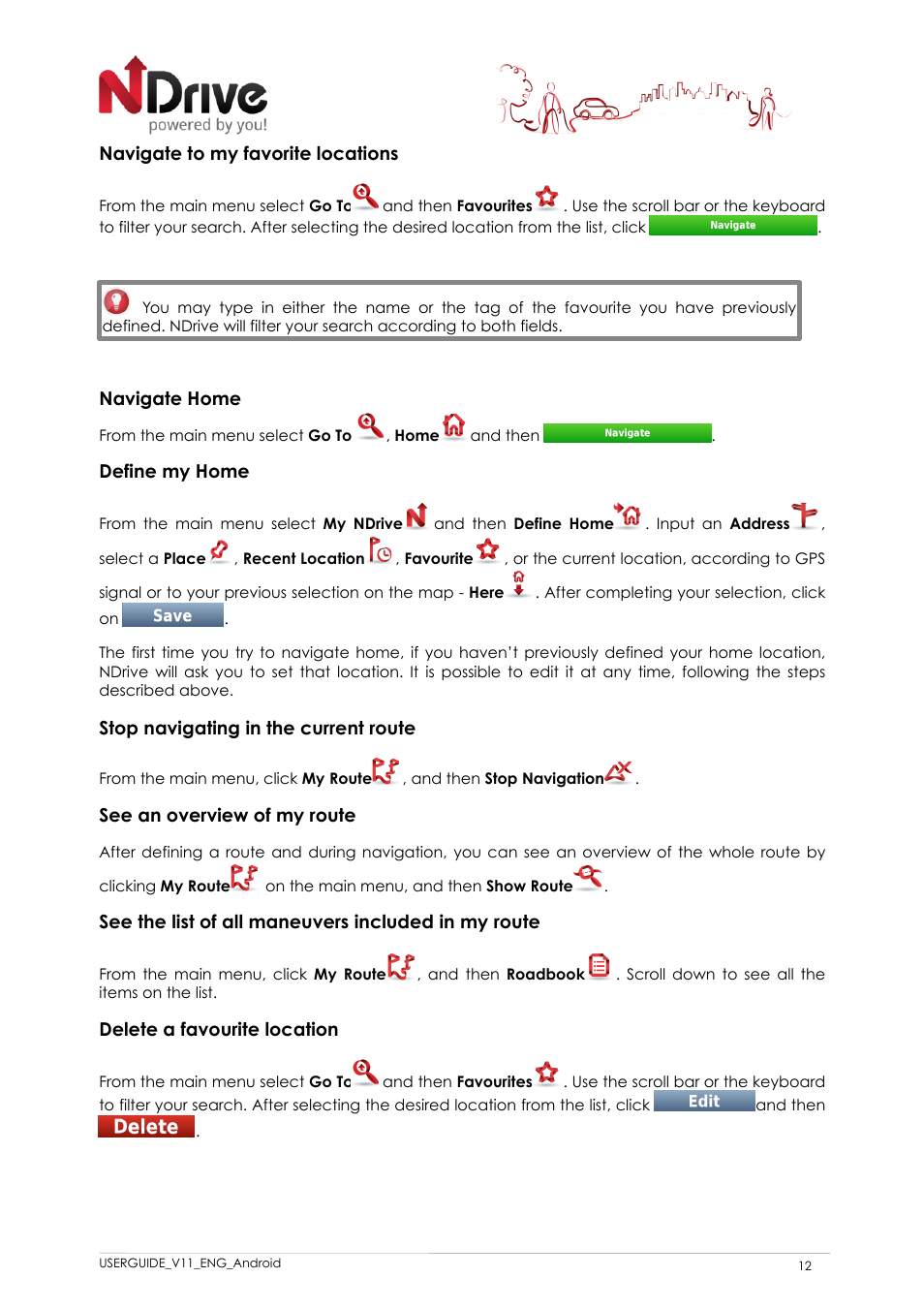 Navigate to my favorite locations, Navigate home, Define my home | Stop navigating in the current route, See an overview of my route, See the list of all maneuvers included in my route, Delete a favourite location | NDrive 11 for android User Manual | Page 13 / 33