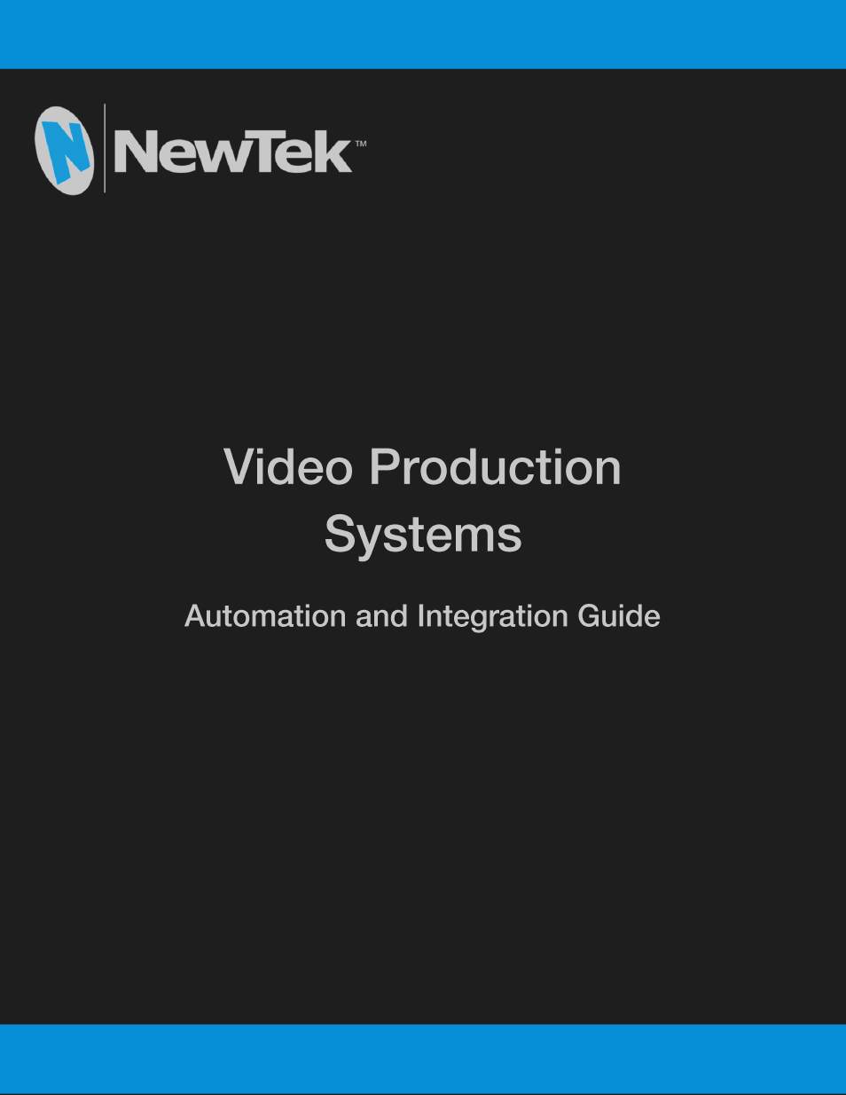 NewTek TriCaster Advanced Edition Automation and Integration Guide User Manual | 179 pages