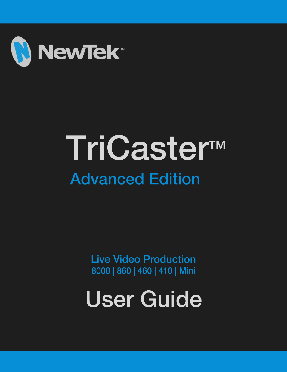 NewTek TriCaster Advanced Edition User Guide User Manual | 342 pages