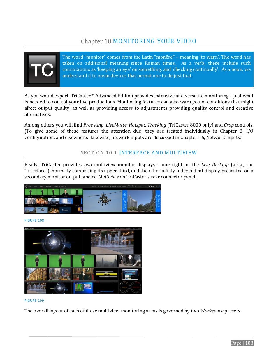 Monitoring your video, Ection, Nterface and | Ultiview, Ee chapter 10), Ed in section 10.1, Interface and multiview | NewTek TriCaster Advanced Edition User Guide User Manual | Page 115 / 342