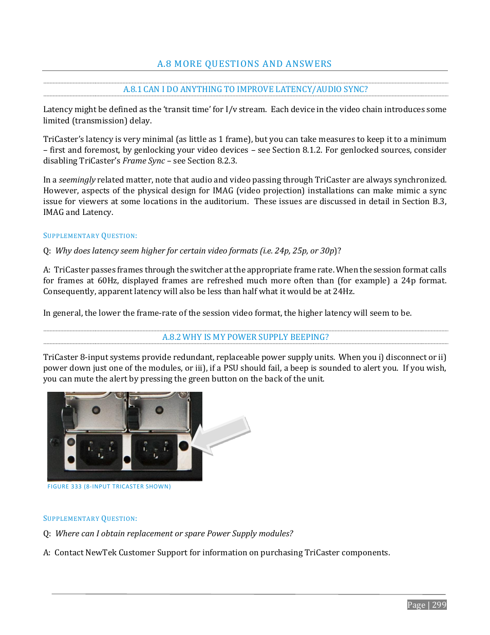 Uestions and, Nswers, A.8.1 | Can i do anything to improve latency/audio sync, A.8.2, Why is my power supply beeping | NewTek TriCaster Advanced Edition User Guide User Manual | Page 311 / 342