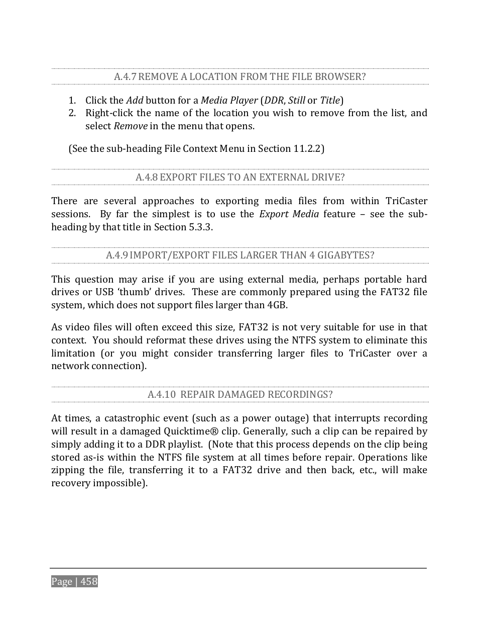 A.4.7, Remove a location from the file browser, A.4.8 | Export files to an external drive, A.4.9, Import/export files larger than 4 gigabytes, A.4.10, Repair damaged recordings | NewTek TriCaster 8000 User Manual | Page 474 / 529