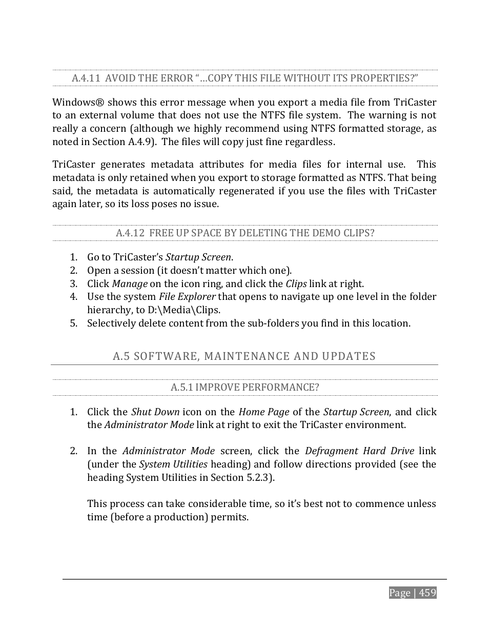 A.4.11, A.4.12, Free up space by deleting the demo clips | Oftware, Aintenance and, Pdates, A.5.1, Improve performance | NewTek TriCaster 8000 User Manual | Page 475 / 529