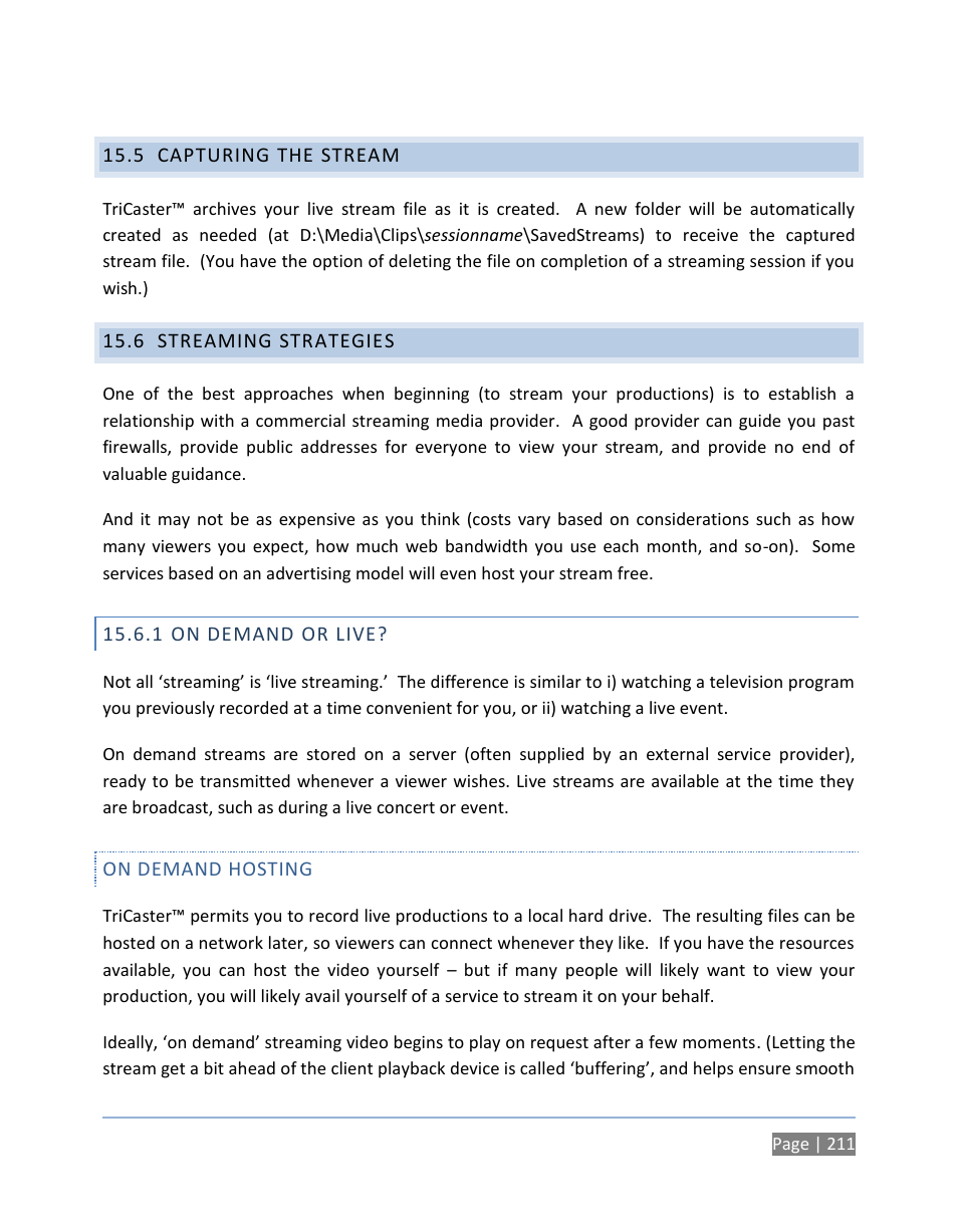 5 capturing the stream, 6 streaming strategies, 1 on demand or live | On demand hosting, Capturing the stream, Streaming strategies, On demand or live | NewTek TriCaster 300 User Manual | Page 227 / 328