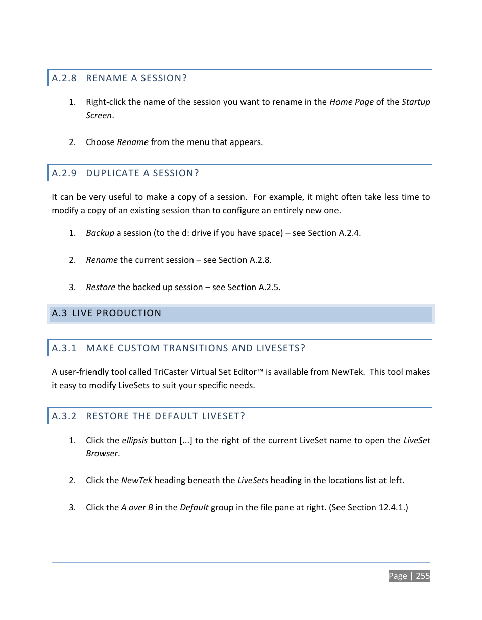 A.2.8 rename a session, A.2.9 duplicate a session, A.3 live production | A.3.1 make custom transitions and livesets, A.3.2 restore the default liveset, A.2.8, Rename a session, A.2.9, Duplicate a session, Live production | NewTek TriCaster 300 User Manual | Page 271 / 328