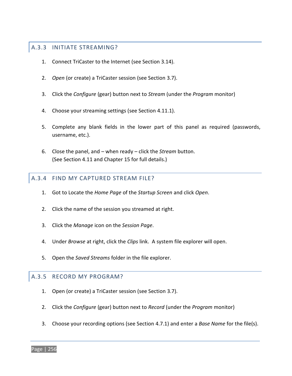 A.3.3 initiate streaming, A.3.4 find my captured stream file, A.3.5 record my program | A.3.3, Initiate streaming, A.3.4, Find my captured stream file, A.3.5, Record my program | NewTek TriCaster 300 User Manual | Page 272 / 328