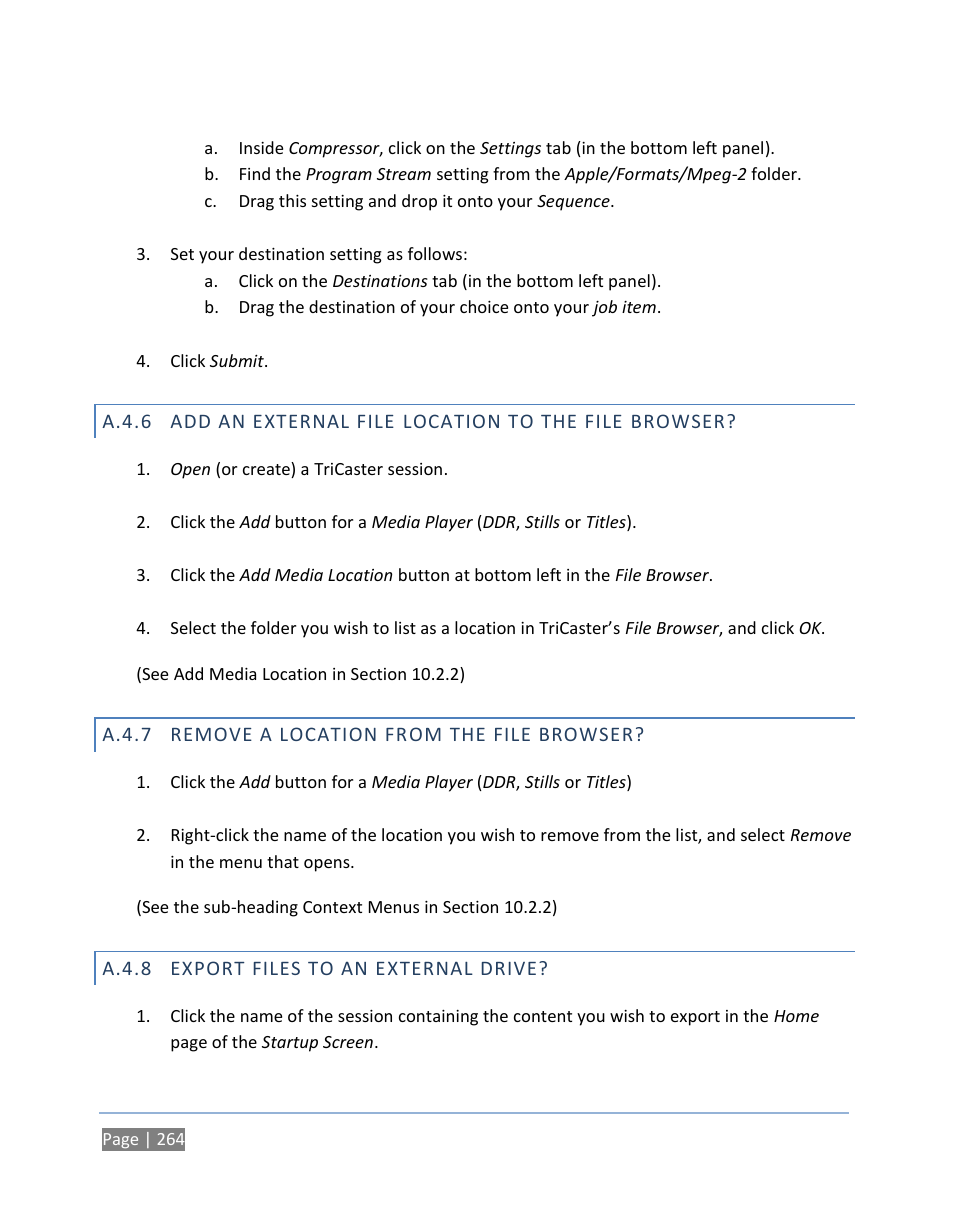 A.4.7 remove a location from the file browser, A.4.8 export files to an external drive, A.4.6 | Add an external file location to the file browser, A.4.7, Remove a location from the file browser, A.4.8, Export files to an external drive | NewTek TriCaster 300 User Manual | Page 280 / 328
