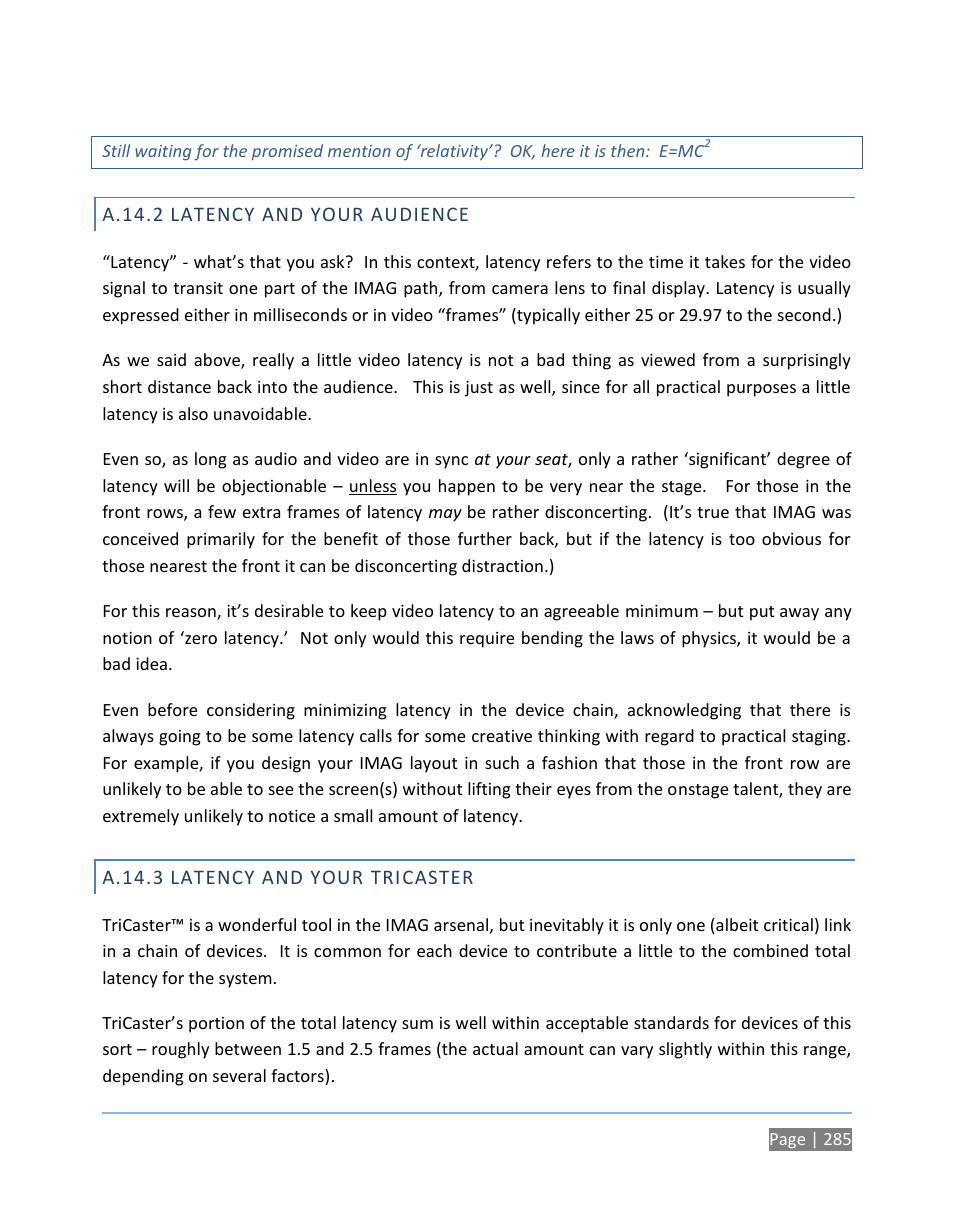 A.14.2 latency and your audience, A.14.3 latency and your tricaster, A.14.2 | Latency and your audience, A.14.3, Latency and your tricaster | NewTek TriCaster 300 User Manual | Page 301 / 328