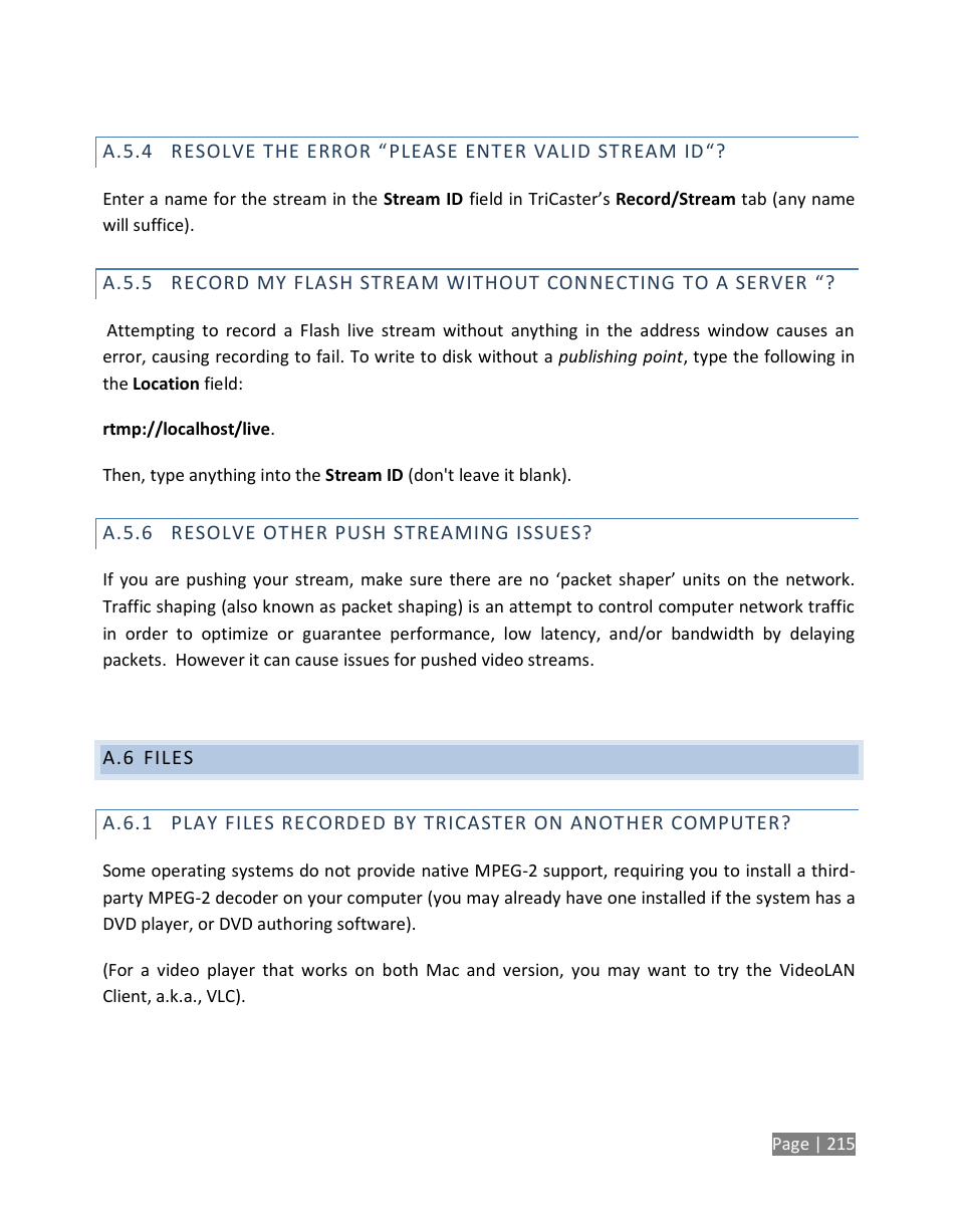 A.5.4, Resolve the error “please enter valid stream id, A.5.5 | A.5.6, Resolve other push streaming issues, Files, A.6.1 | NewTek TriCaster Studio User Manual | Page 235 / 298