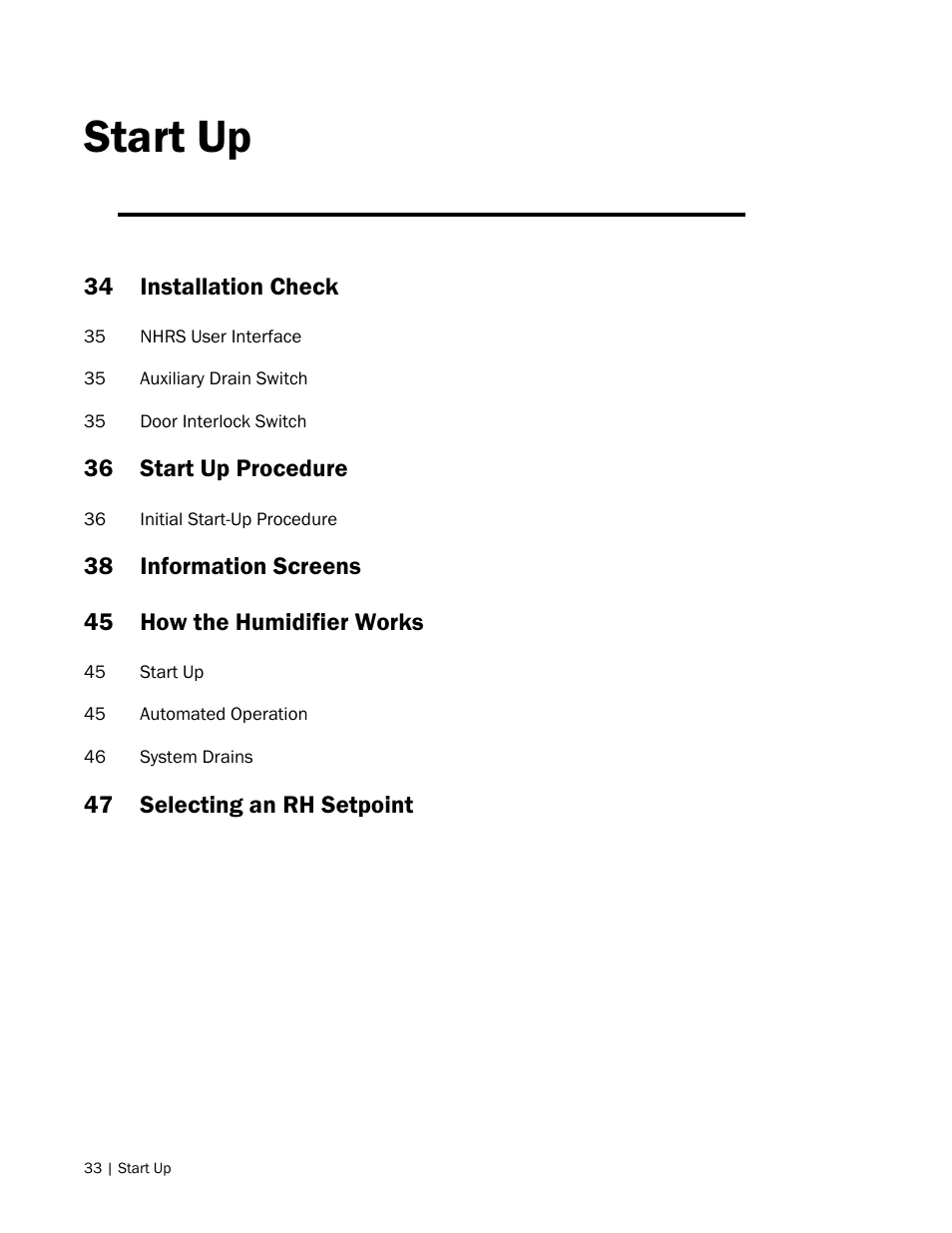 Start up, 34 installation check, 36 start up procedure | 38 information screens, 45 how the humidifier works, 47 selecting an rh setpoint | Nortec NH Series User Manual | Page 36 / 70