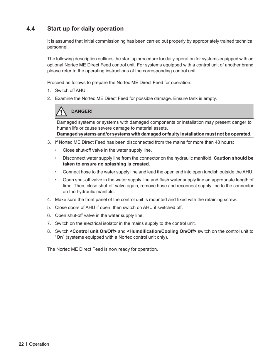4 start up for daily operation, Start up for daily operation | Nortec ME Direct Feed User Manual | Page 22 / 40