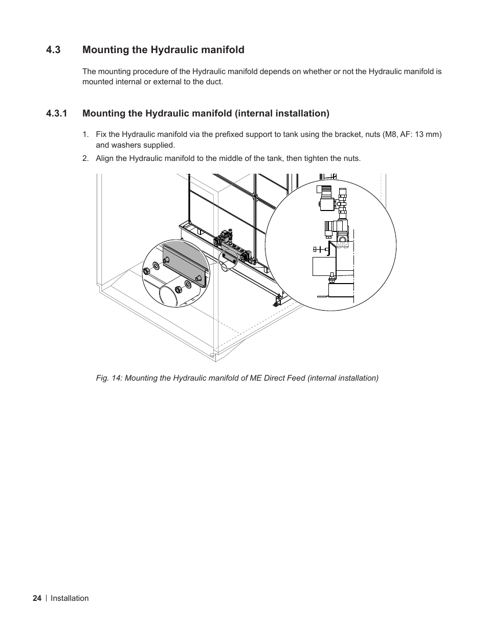 3 mounting the hydraulic manifold, Mounting the hydraulic manifold | Nortec ME Direct Feed Installation User Manual | Page 24 / 48