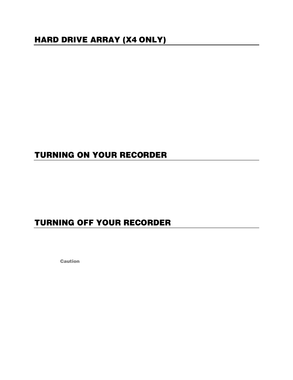 Hard drive array (x4 only), Removing a hard drive, Inserting a hard drive | Turning on your recorder, Turning off your recorder | OpenEye Gen6 X-Series User Manual | Page 32 / 123