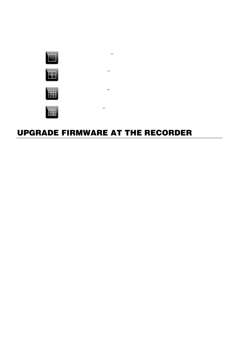 Screen division buttons, Upgrade firmware at the recorder | OpenEye E-Series Slim User Manual | Page 66 / 79