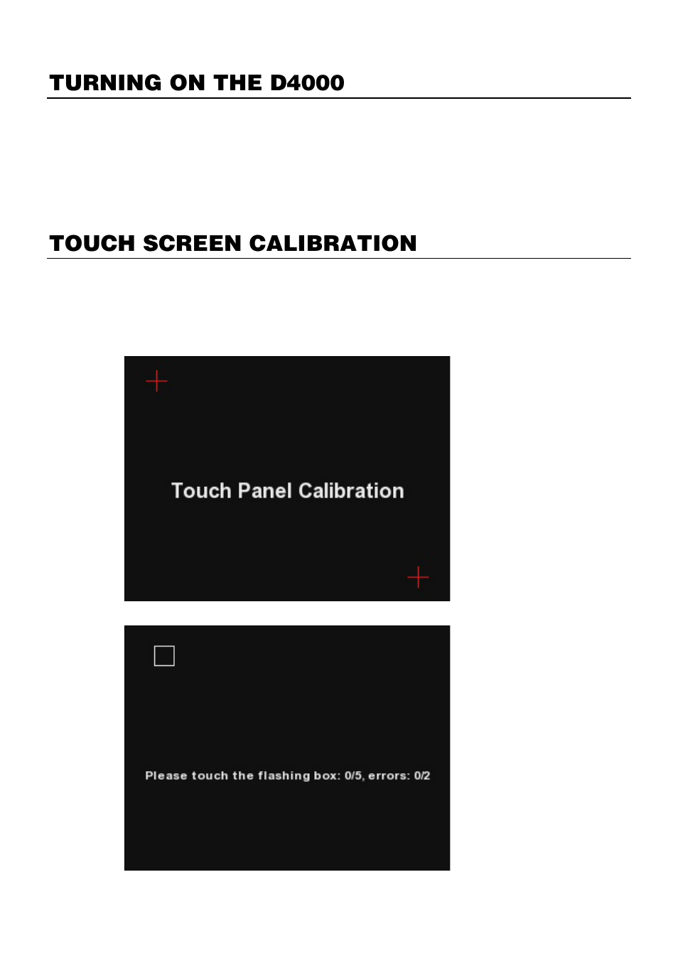 Turning on the d4000, Touch screen calibration | OpenEye D4000 User Manual | Page 13 / 34
