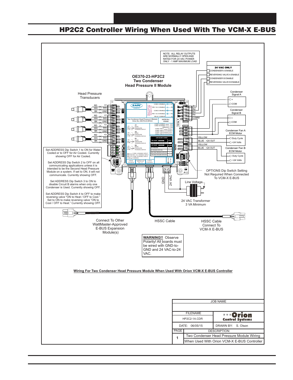 Module wiring & connections, Vcm-x component & systems wiring, When used with orion vcm-x e-bus controller | Head pressure transducers, Hssc cable connect to vcm-x e-bus, Filename date: s. olson description: page drawn by | Orion System VCM-X E-BUS Component User Manual | Page 99 / 128