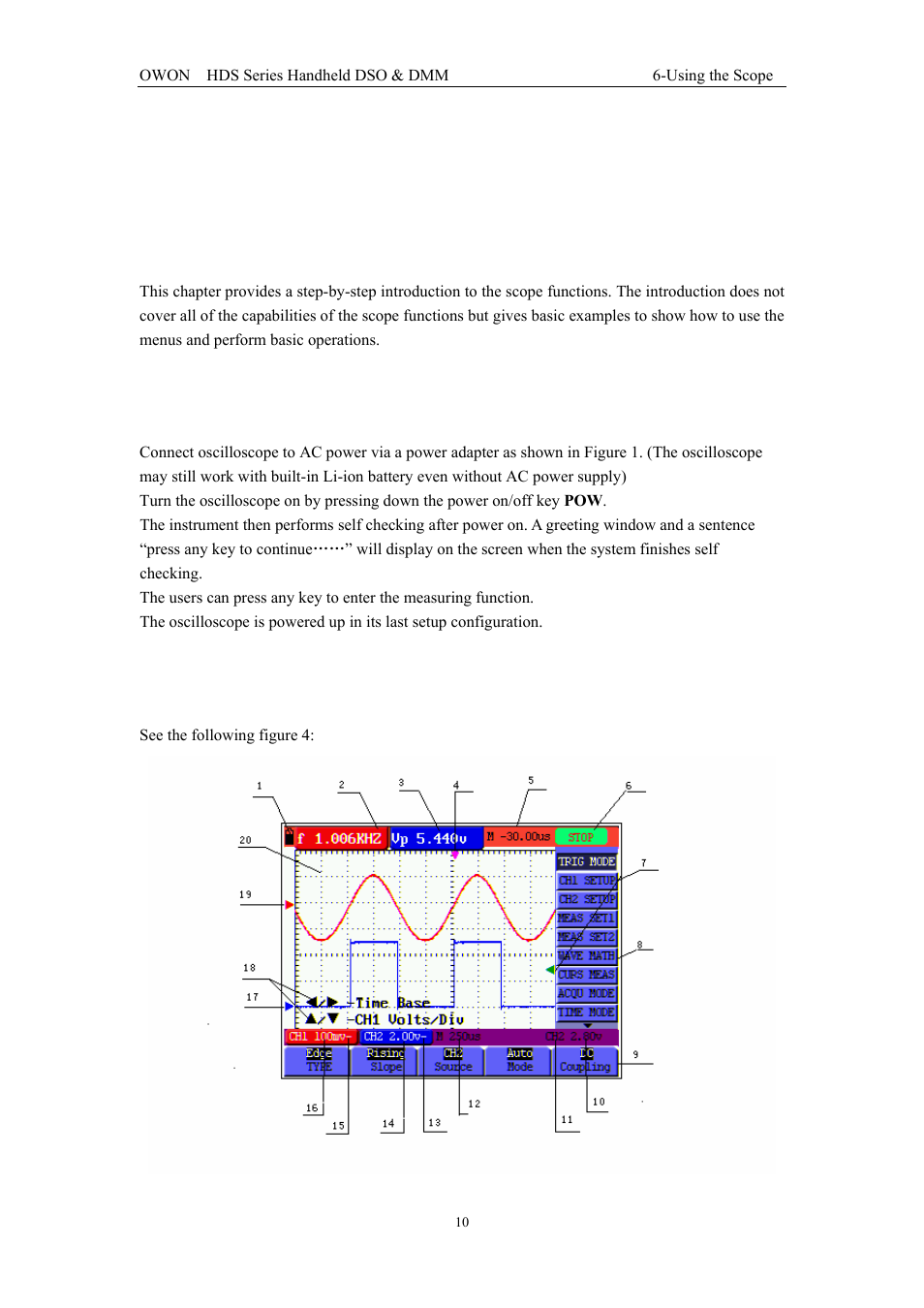 Using the scope, 1 about this chapter, 2 power-up the oscilloscope | 3 oscilloscope operation window | OWON HDS Series User Manual | Page 18 / 72