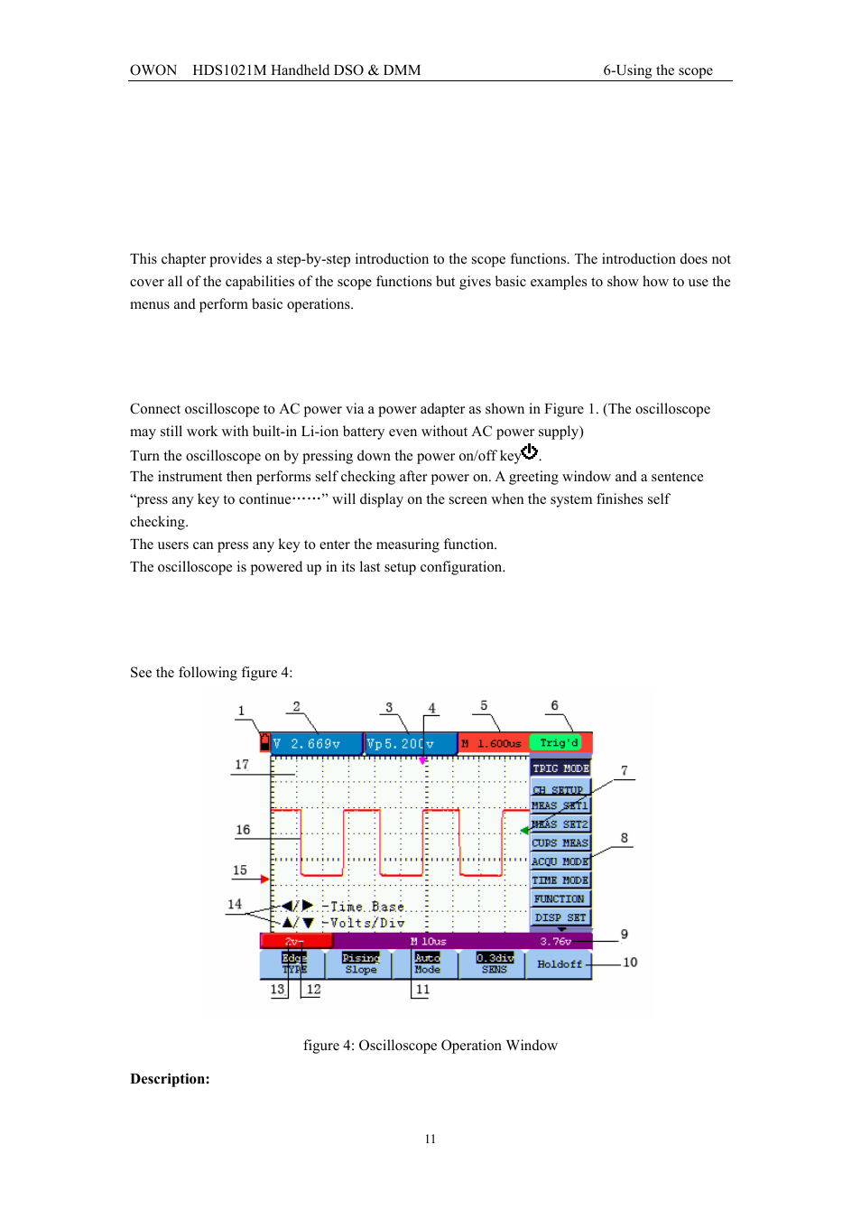 Using the scope, 1 about this chapter, 2 power-up the oscilloscope | 3 oscilloscope operation window | OWON HDS1021M User Manual | Page 18 / 64